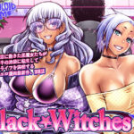 「痴女」 Black Witches 06 『同人』